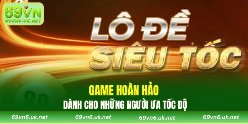 Game hoàn hảo dành cho những người ưa tốc độ