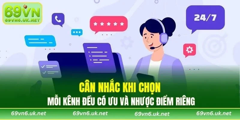 Mỗi kênh đều có ưu và nhược điểm riêng, cân nhắc khi chọn