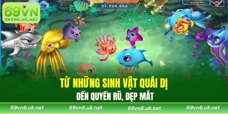 Từ những sinh vật quái dị đến quyến rũ, đẹp mắt