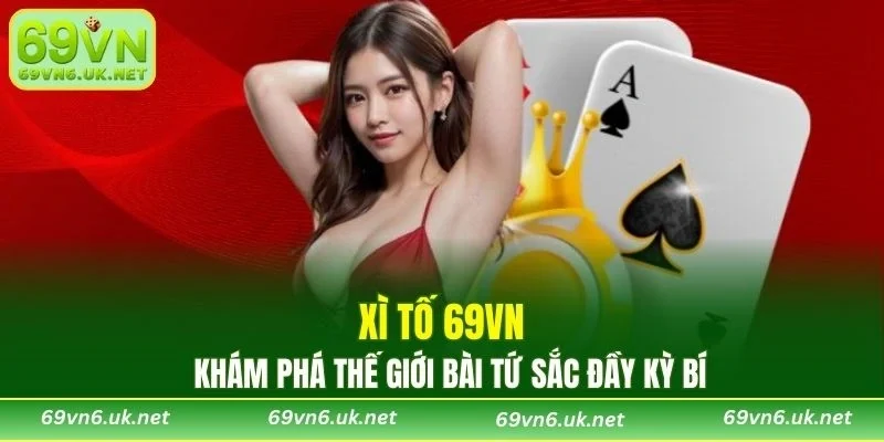 Xì Tố 69VN